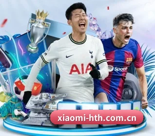 五大体育板块覆盖,从比分到直播全覆盖 - hth